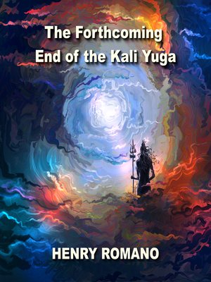 cover image of The Forthcoming End of the Kali Yuga